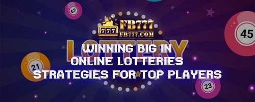 Winning Big in Online Lotteries: Strategies for Top Players